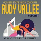 Podcast GSMC Classics: Rudy Vallée