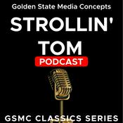 Podcast GSMC Classics: Strollin' Tom
