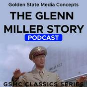 Podcast GSMC Classics: The Glenn Miller Story