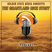 Podcast GSMC Classics: The Grantland Rice Story