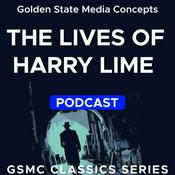 Podcast GSMC Classics: The Lives of Harry Lime