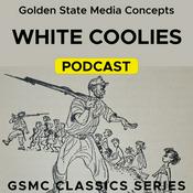 Podcast GSMC Classics: White Coolies