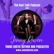 Podcast Gurl Talk with Jenny Raven