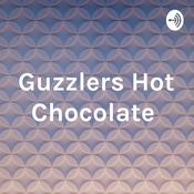 Podcast Guzzlers Hot Chocolate