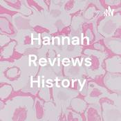 Podcast Hannah Reviews History
