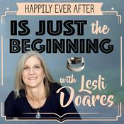 Podcast Happily Ever After Is Just The Beginning! - Lesli Doares, LMFT