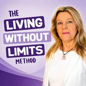 Podcast Living Without Limits Podcast