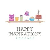 Podcast Happy Inspirations Le Podcast