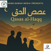 Podcast Haqq Dawah Media Presents: Qasas al Haqq
