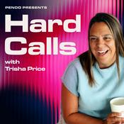 Podcast Hard Calls with Trisha Price
