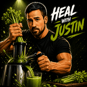 Podcast Heal With Justin: Medical Medium Protocols for Reclaiming Your Health