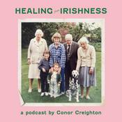 Podcast Healing From Irishness
