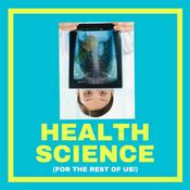 Podcast Health Science (For the Rest of Us!)
