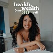 Podcast Health, Wealth And My 30+ Self
