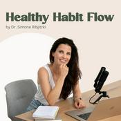 Podcast Healthy Habit Flow