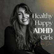 Podcast Healthy Happy ADHD Girls with Lisa Dee