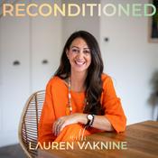 Podcast Reconditioned with Lauren Vaknine