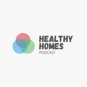 Podcast Healthy Homes Podcast