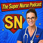 Podcast The Super Nurse Podcast