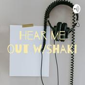 Podcast Hear me out w/shaki