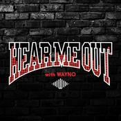 Podcast Hear Me Out With Wayno