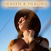 Podcast Heaven & Healing Podcast