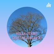 Podcast Heil&Hören mit Christine von Ganski