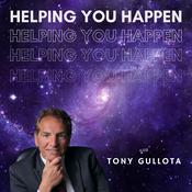 Podcast Helping You Happen with Tony Gulotta