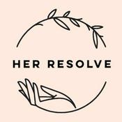 Podcast Her Resolve
