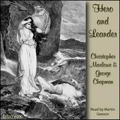 Podcast Hero and Leander by Christopher Marlowe (1564 - 1593) and George Chapman (c. 1559 - 1634)