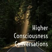 Podcast Higher Consciousness Conversations