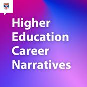 Podcast Higher Education Career Narratives Podcast