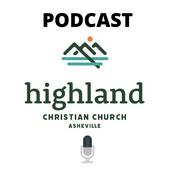 Podcast Highland Christian Church
