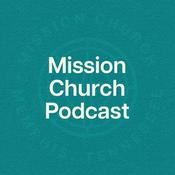 Podcast Mission Church