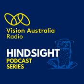 Podcast Hindsight by Vision Australia