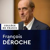 Podcast Histoire du Coran. Texte et transmission - François Déroche
