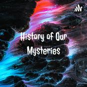 Podcast History of Our Mysteries