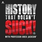Podcast History That Doesn't Suck