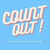 Podcast Count Out! - Wrestling Podcast Network
