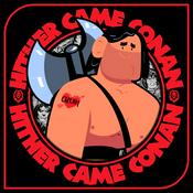 Podcast Hither  Came Conan
