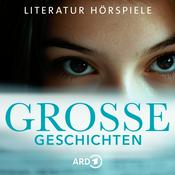 Podcast Große Geschichten - ARD Literatur-Hörspiele