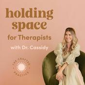 Podcast Holding Space For Therapists
