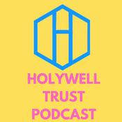 Podcast Holywell Trust Podcast