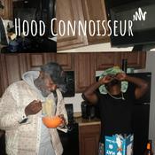 Podcast Hood Connoisseur