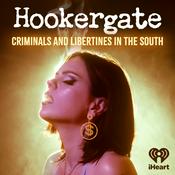 Podcast Hookergate: Criminals and Libertines in the South