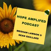 Podcast Hope Amplified with Meghan Lawson and Sean Gaillard