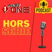 Podcast Hors Série Radio ONE