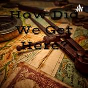 Podcast How Did We Get Here? with Jay Carter and Skeens