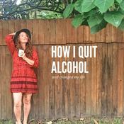 Podcast How I quit alcohol