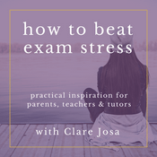 Podcast How To Beat Exam Stress With Clare Josa